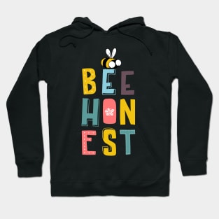 Bee honest Hoodie